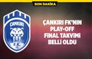 Çankırı FK’nın play-off final takvimi belli oldu