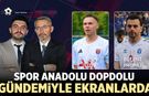 Spor Anadolu 23. Bölümüyle Ekranlarda