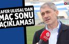Zafer Ulusal ‘dan maç sonu açıklaması