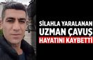 Silahla Yaralanan Uzaman Çavuş Hayatını Kaybetti