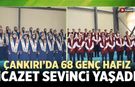 Çankırı’da 68 genç hafız icazet sevinci yaşadı