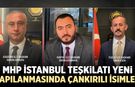 MHP İstanbul teşkilatı yeni yapılanmasında Çankırılı isimler