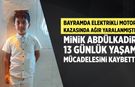 Motor kazasında yaralanan 7 yaşındaki Abdülkadir yaşam mücadelesini kaybetti