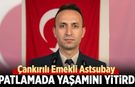 Çankırılı emekli astsubay mühimmat patlamasında hayatını kaybetti
