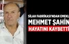 Çankırı Silah Fabrikası’ndan emekli Mehmet Şahin vefat etti