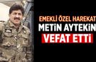 Emekli PÖH Başkomiser Metin Aytekin vefat etti