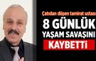 Çatıdan düşen tamirat ustası 8 günlük yaşam savaşını kaybetti