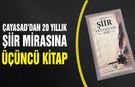 ÇAYASAD’dan 20 yıllık şiir mirasına üçüncü kitap