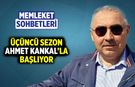 Memleket Sohbetleri üçüncü sezonuna Prof. Dr.  Ahmet Kankal’la başlıyor