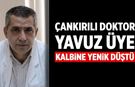 Çankırılı doktor Yavuz Üye kalbine yenik düştü