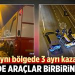 Aynı bölgede 3 ayrı kaza: D-100’de araçlar birbirine girdi