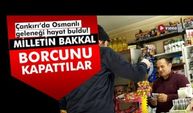 Çankırı'da mahalle halkının bakkal borcunu kapattılar