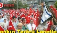 Çankırı'da İsrail terörü kınandı!