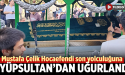 Mustafa Çelik Hocaefendi son yolculuğuna uğurlandı