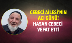 Cebeci ailesinin acı günü! Hasan Cebeci vefat etti