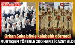 Çankırı’da muhteşem törenle 200 hafız icazet aldı