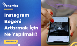 Instagram Beğeni Arttırmak İçin Ne Yapılmalı?