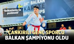 Çankırılı Genç Sporcu Balkan Şampiyonu oldu