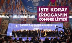 AK Parti Çankırı 8. Olağan İl Kongresinde göreve seçilen Koray Erdoğan’ın listesi