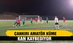 Çankırı Amatör Küme kan kaybediyor