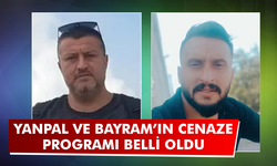 Yanpal ve Bayram’ın cenaze programı belli oldu