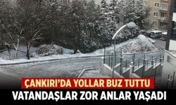 Çankırı’da yollar buz tuttu: Vatandaşlar zor anlar yaşadı