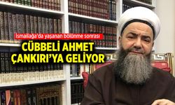 İsmailağa'da yaşanan bölünme sonrası Cübbeli Ahmet Çankırı’ya geliyor