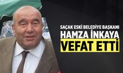 Saçak Eski Belediye Başkanı Hamza İnkaya vefat etti