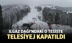 Ilgaz Dağı’ndaki o tesiste telesiyej kapatıldı