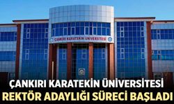 Çankırı Karatekin Üniversitesi Rektör adaylığı süreci başladı