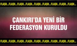 Çankırı’da yeni bir federasyon kuruldu