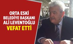 Orta eski Belediye Başkanı Ali Leventoğlu vefat etti