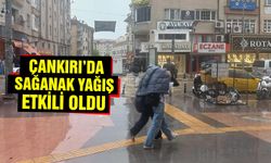 Çankırı’da sağanak yağış etkili oldu