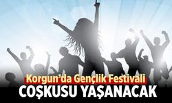 Korgun’da Gençlik Festivali coşkusu yaşanacak