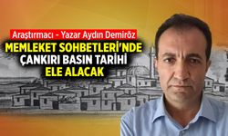Memleket Sohbetleri sezon finalini Çankırı Basın Tarihi ile yapıyor