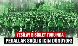 Yeşilay Bisiklet Turu'nda pedallar sağlık için dönüyor!