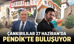 Çankırılılar 27 Haziran’da Pendik’te buluşuyor