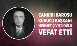Çankırı Barosu kurucu başkanı Çivitcioğlu vefat etti