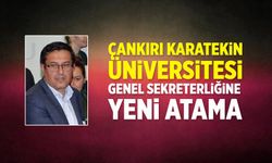 Çankırı Karatekin Üniversitesi Genel Sekreterliğine yeni atama