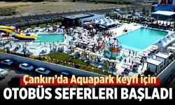 Çankırı’da Aquapark keyfi için otobüs seferleri başladı