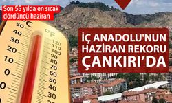 İç Anadolu’nun en yüksek sıcaklığı Çankırı’da ölçüldü