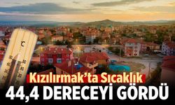 Kızılırmak’ta sıcaklık 44,4 dereceyi gördü