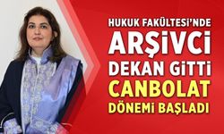 Hukuk Fakültesi’nde Arşivci Dekan gitti: Canbolat dönemi başladı