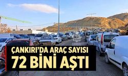 Çankırı’da araç sayısı 72 bini aştı