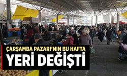 Çarşamba Pazarı'nın bu hafta yeri değişti