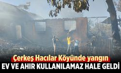 Çerkeş Hacılar Köyünde yangın ev ve ahırı kullanılamaz hale getirdi