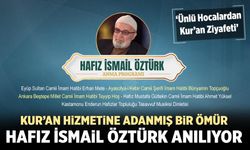 Kur’an hizmetine adanmış bir ömür: Hafız İsmail Öztürk anılıyor