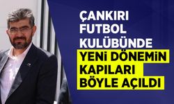 Çankırı Futbol Kulübünde yeni dönemin kapıları böyle açıldı