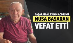 Başaran ailesinin acı günü! Musa Başaran vefat etti