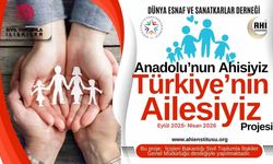 Dünya Esnaf ve Sanatkarlar Derneği’nden, ‘Anadolu’nun Ahisiyiz, Türkiye’nin Ailesiyiz’ projesi